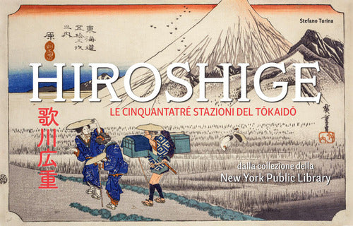 Hiroshige. Le cinquantatr stazioni del Tkaid
