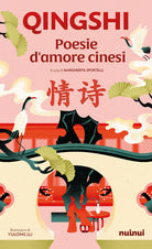 Qingshi. Poesie d'amore cinesi. Con cofanetto