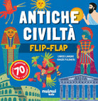 Antiche civiltà. Il libro dei flip-flap