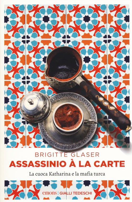 Cover of Assassinio à la carte. La cuoca Katharina e la mafia turca