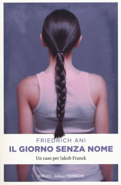 Cover of giorno senza nome. Un caso per Jakob Franck