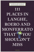 Cover of 111 places in Langhe, Roero und Monferrato that you shouldn't miss