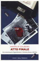 Cover of Atto finale. L'ex commissario Oppenheimer e l'Armata Rossa a Berlino