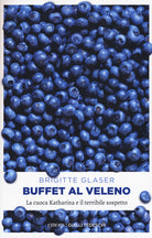 Cover of Buffet al veleno. La cuoca Katharina e il terribile sospetto