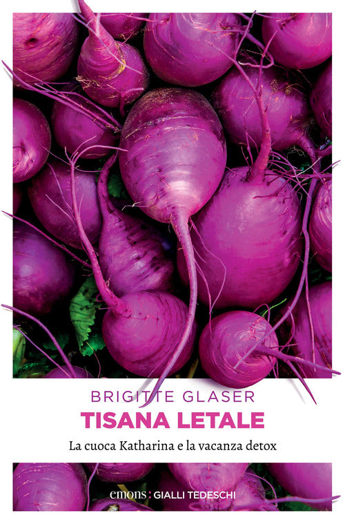 Cover of Tisana letale. La cuoca Katharina e la vacanza detox