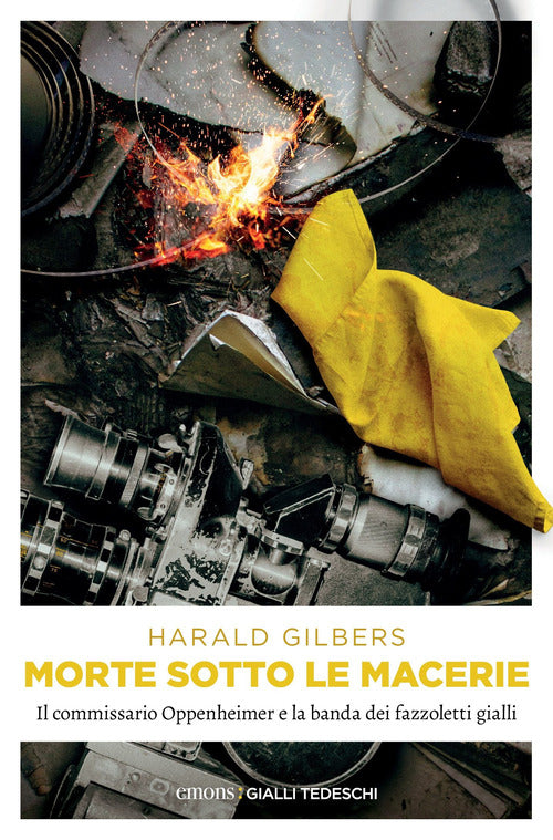 Cover of Morte sotto le macerie. Il commissario Oppenheimer e la banda dei fazzoletti gialli