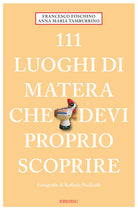 111 luoghi di Matera che devi proprio scoprire