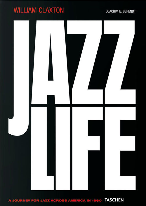 Cover of William Claxton. Jazzlife. Ediz. inglese, francese e tedesca