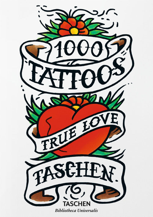 Cover of 1000 tattoos. Alla scoperta dei tatuaggi di ieri e di oggi. Ediz. inglese, francese e tedesca