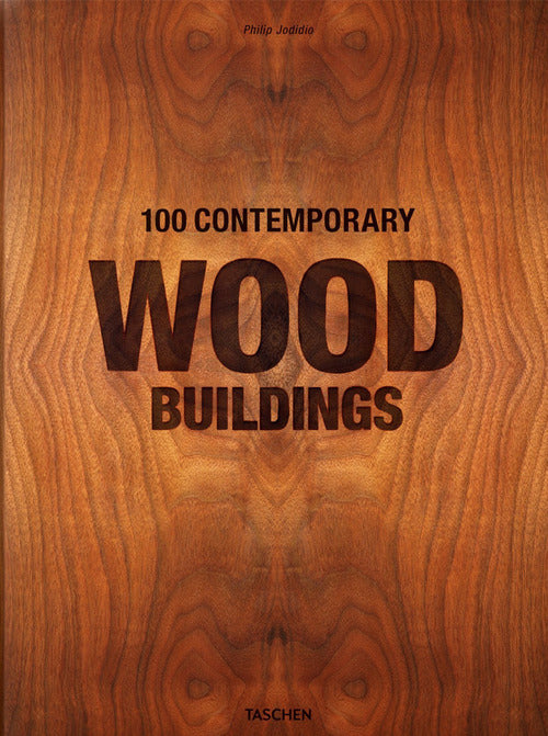 Cover of 100 contemporary wood buildings. Ediz. inglese, francese e tedesca