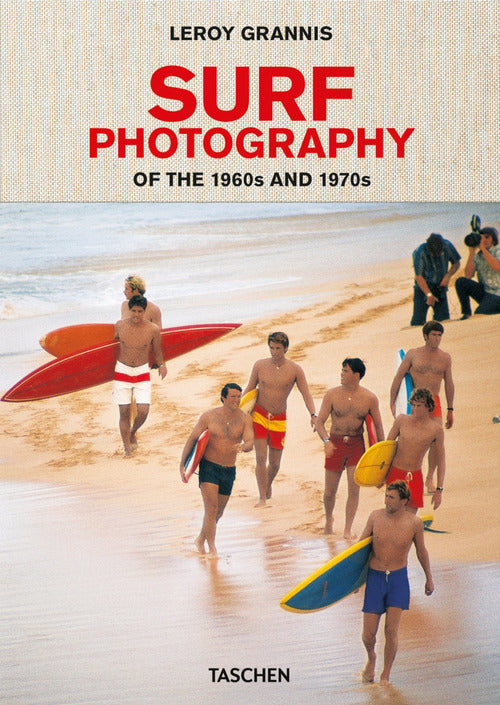 Cover of Leory Grannis. Surf photography of the 1960s and 1970s. Ediz. inglese, francese e tedesca