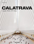 Cover of Calatrava. Complete works 1979-today. Ediz. inglese, francese e tedesca