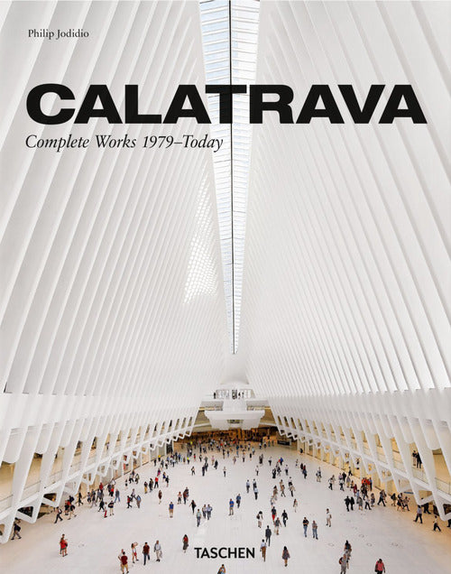 Cover of Calatrava. Complete works 1979-today. Ediz. inglese, francese e tedesca