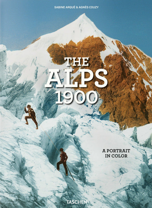 Cover of Alps 1900. A portrait in color. Ediz. inglese, francese e tedesca