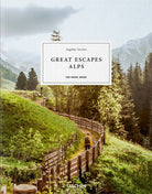 Cover of Great escapes Alps. The hotel book. Ediz. inglese, francese e tedesca
