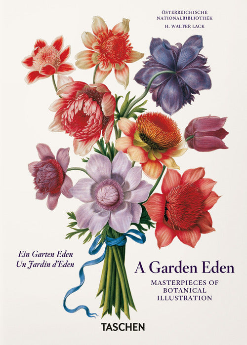 Cover of Garden eden. Masterpieces of botanical illustration. Ediz. inglese, francese e tedesca. 40th Anniversary Edition