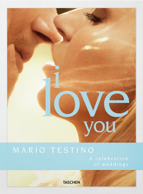 Cover of Mario Testino. I love you. The wedding book. Ediz. inglese, francese e tedesca