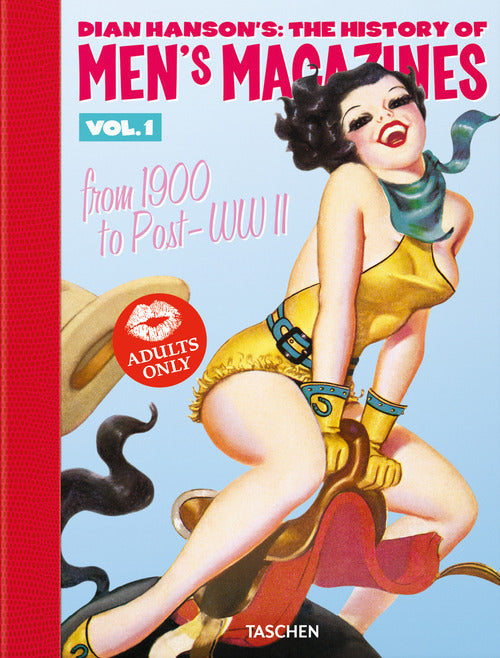 Cover of Dian Hanson's: the history of Men's Magazines. Ediz. inglese, francese, tedesca