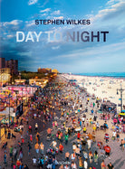 Cover of Stephen Wilkes. Day to night. Ediz. inglese, francese e tedesca