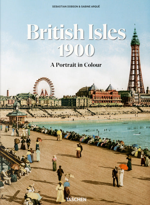 The British Isles 1900. A portrait in colour