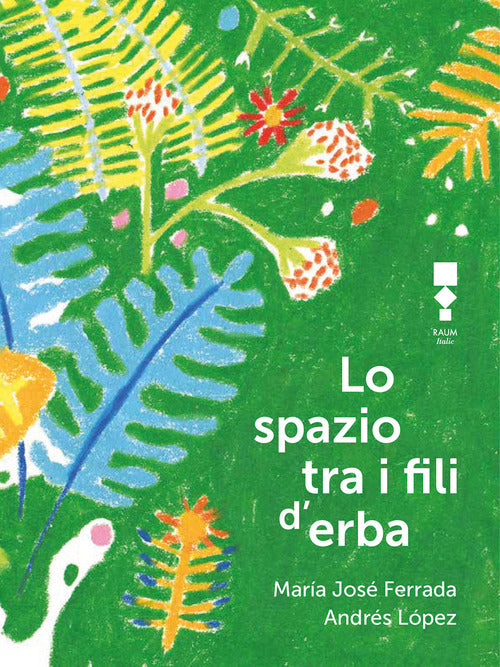 Cover of Lo spazio tra i fili d'erba Consigli per incontrare una poesia