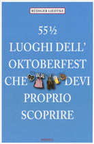 Cover of 55½ luoghi dell'Oktoberfest che devi proprio scoprire