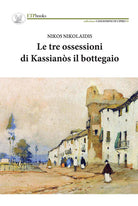 Cover of tre ossessioni di Kassianòs il bottegaio