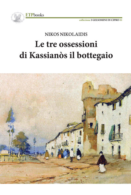 Cover of tre ossessioni di Kassianòs il bottegaio