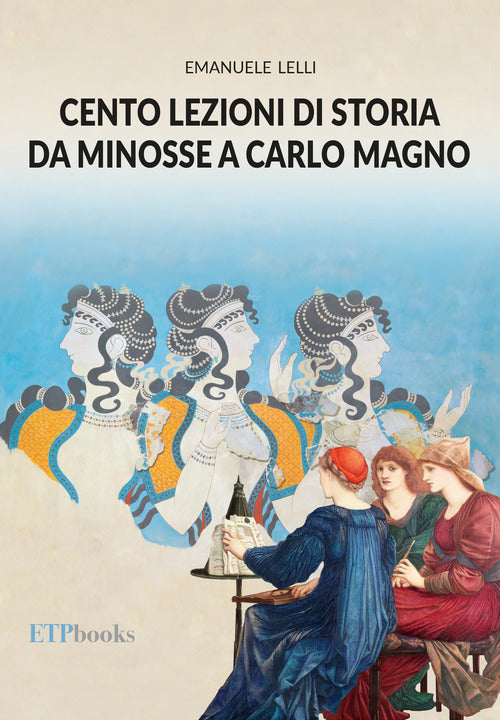 Cover of Cento lezioni di storia da Minosse a Carlo Magno