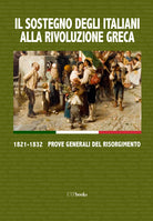 Cover of sostegno degli italiani alla rivoluzione greca. 1821-1832 prove generali del Risorgimento
