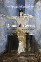 Cover of Donne di Grecia (da Flavia Giulia Elena a Irene Papas)