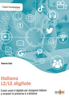 Cover of Italiano L2/LS digitale. Come usare il digitale per insegnare italiano a stranieri in presenza e a distanza
