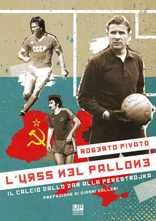 Cover of URSS nel pallone. Il calcio dallo Zar alla Perestrojka