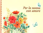 Cover of Per la nonna con amore