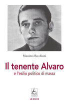 Cover of tenente Alvaro e l'esilio politico di massa