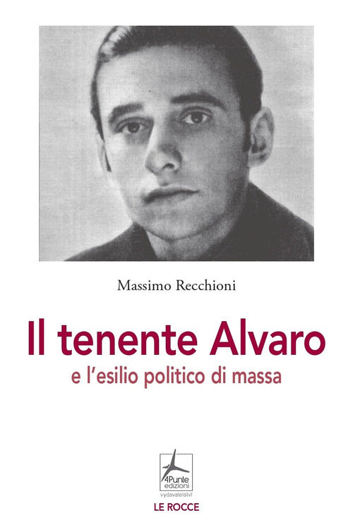 Cover of tenente Alvaro e l'esilio politico di massa