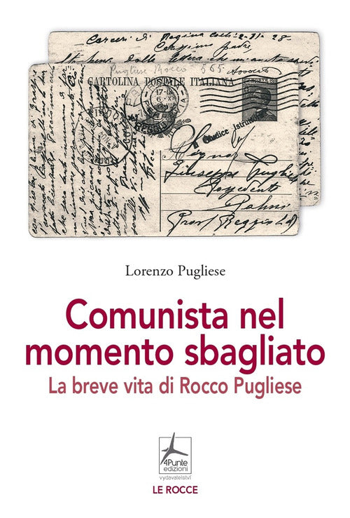 Cover of Comunista nel momento sbagliato. La breve vita di Rocco Pugliese