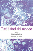 Cover of Tutti i fiori del mondo