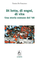 Cover of Di lotta, di sogni, di vita. Una storia comune del '68