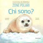 Cover of Zone polari. Chi sono? Cuccioli di animali