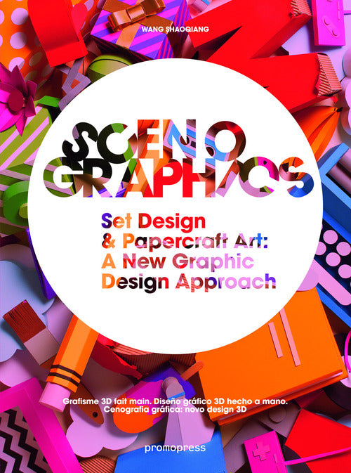 Cover of Scenographics. Set design & paprcraft art: a new graphic design approach