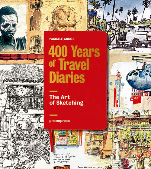 Cover of art of sketching. 400 years of travel diaries