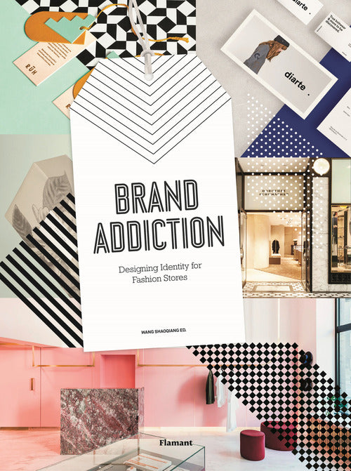 Cover of Brand addiction. Designing identity for fashion stores