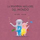 Cover of mamma migliore del mondo