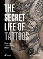 Cover of secret life of tattoos. Meanings, shapes and motifs