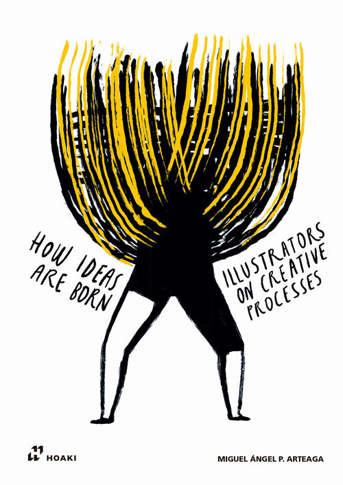 Cover of How ideas are born. Illustrators on Creative Processes