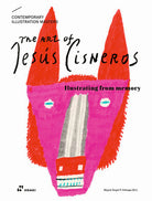 The art of Jess Cisneros. Illustrating from memory
