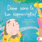 Cover of Dove sono le tue sopracciglia?