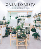 Cover of Casa foresta. Micro giardini in casa