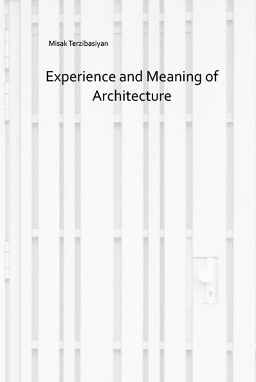 Cover of Experience and meaning of architecture